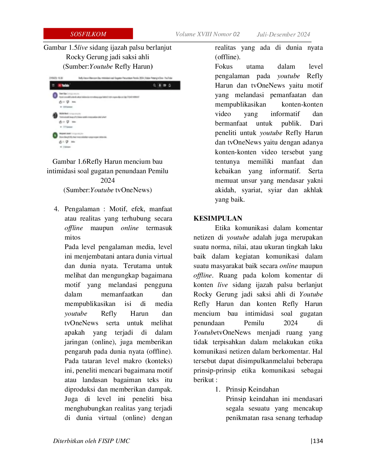 JURIS ETIKA KOMUNIKASI DALAM KOMENTAR NETIZEN DI YOUTUBE Studi Etnografi Virtual pada Konten Live Sidang Ijazah Palsu Berlanjut Rocky Gerung Jadi Saksi Ahli di Youtube Refly Harun dan Konten Refly Harun Me