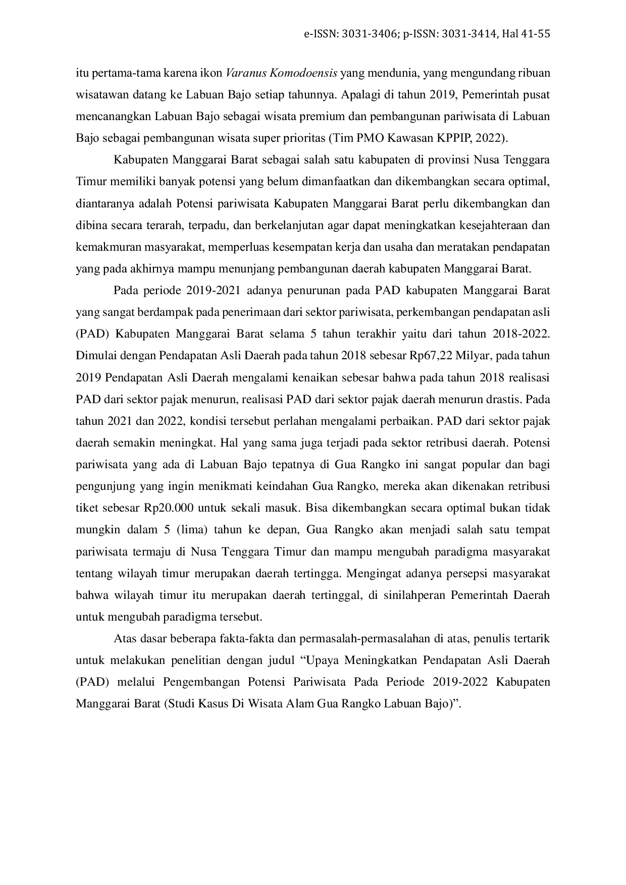 JURIS Upaya Meningkatkan Pendapatan Asli Daerah PAD Melalui Pengembangan Potensi Pariwisata Kabupaten Manggarai Barat Periode 2019 2022 Studi Kasus Di Wisata Alam Gua Rangko Labuan Bajo