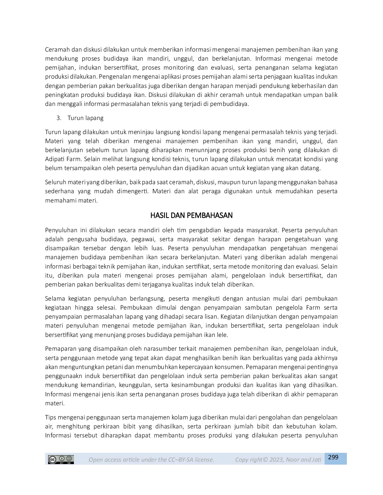 JURIS PENYULUHAN TENTANG MANAJEMEN PEMBENIHAN LELE Clarias sp YANG MANDIRI UNGGUL DAN BERKELANJUTAN DI ADIPATI FARM KECAMATAN LABUHAN RATU KOTA BANDAR LAMPUNG