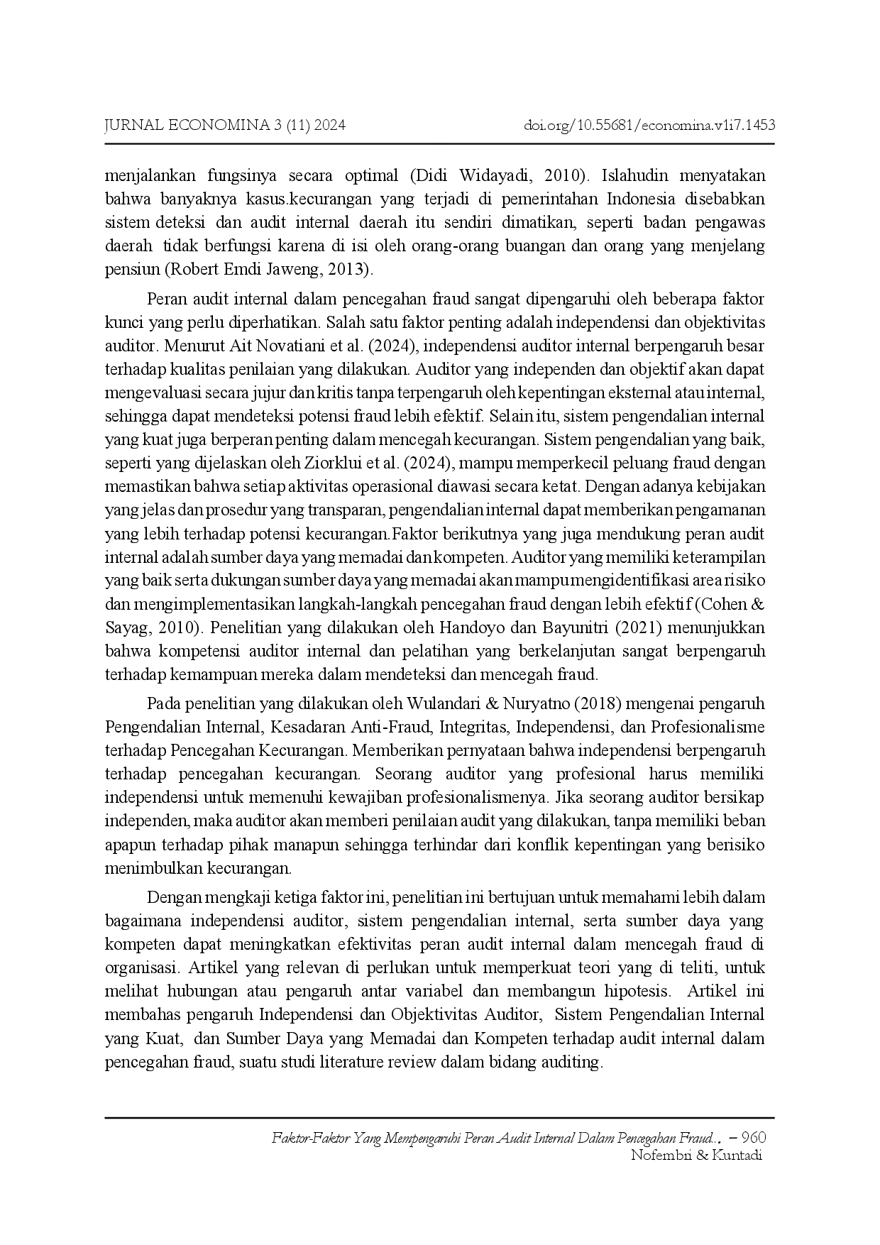 juris Faktor Faktor Yang Mempengaruhi Peran Audit Internal Dalam Pencegahan Fraud Independensi Dan Objektivitas Auditor Sistem Pengendalian Internal Yang Kuat Dan Sumber Daya Yang Memadai Dan Kompeten