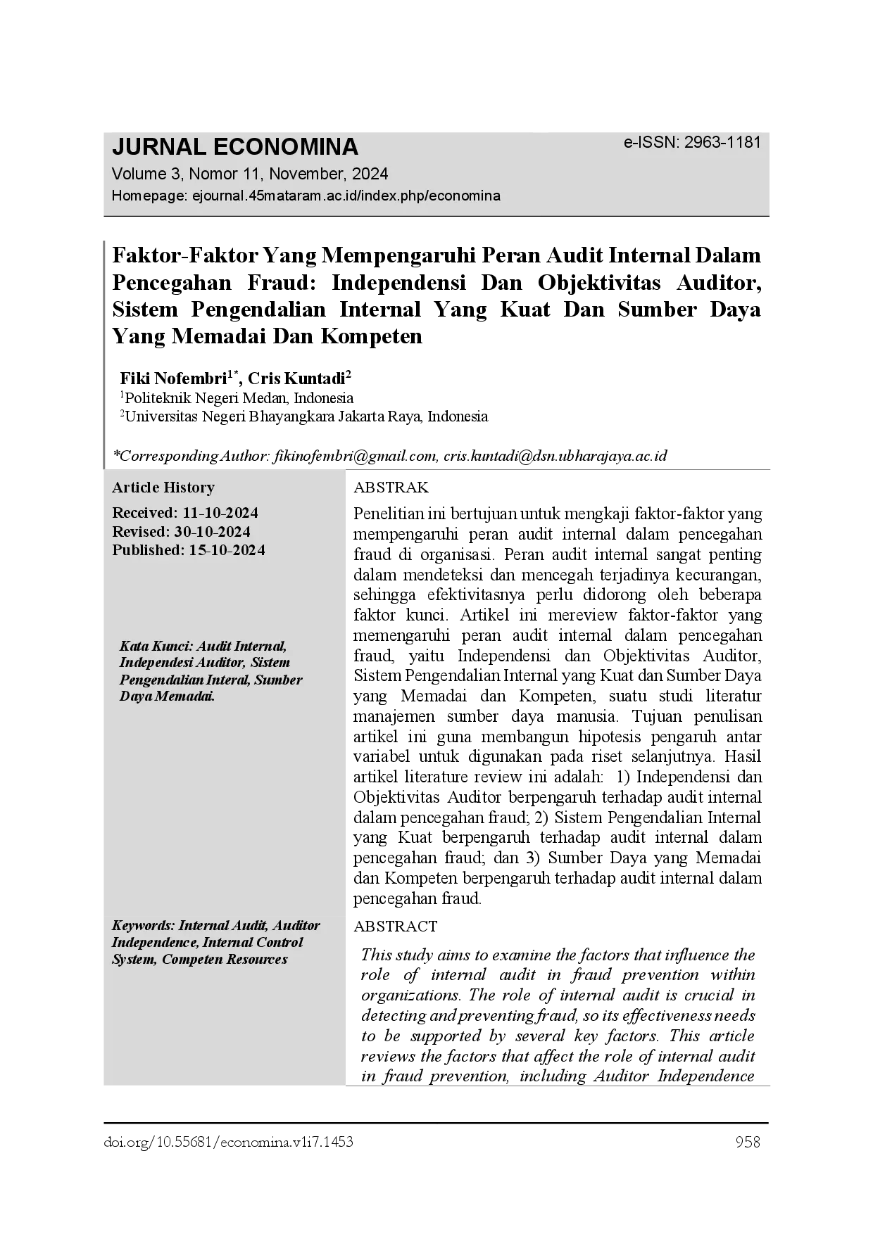 juris Faktor Faktor Yang Mempengaruhi Peran Audit Internal Dalam Pencegahan Fraud Independensi Dan Objektivitas Auditor Sistem Pengendalian Internal Yang Kuat Dan Sumber Daya Yang Memadai Dan Kompeten