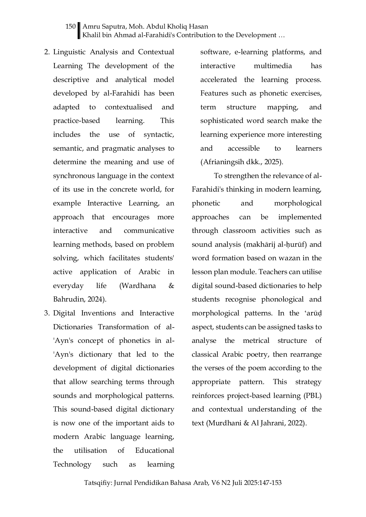 JURIS Khalil bin Ahmad al Farahidi s Contribution to the Development of Arabic Language Science and its Implication in Learning in the Modern Era English