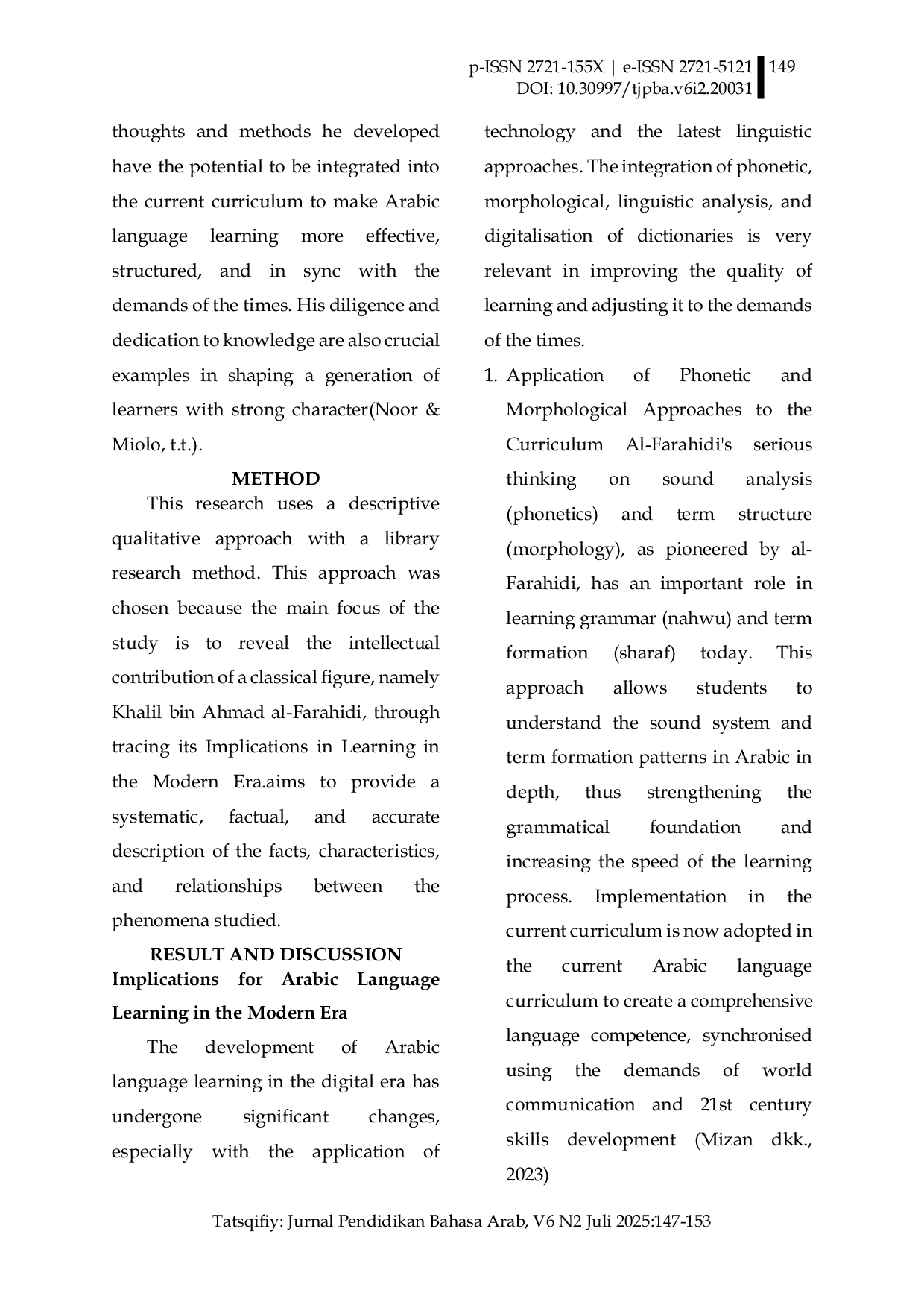 JURIS Khalil bin Ahmad al Farahidi s Contribution to the Development of Arabic Language Science and its Implication in Learning in the Modern Era English