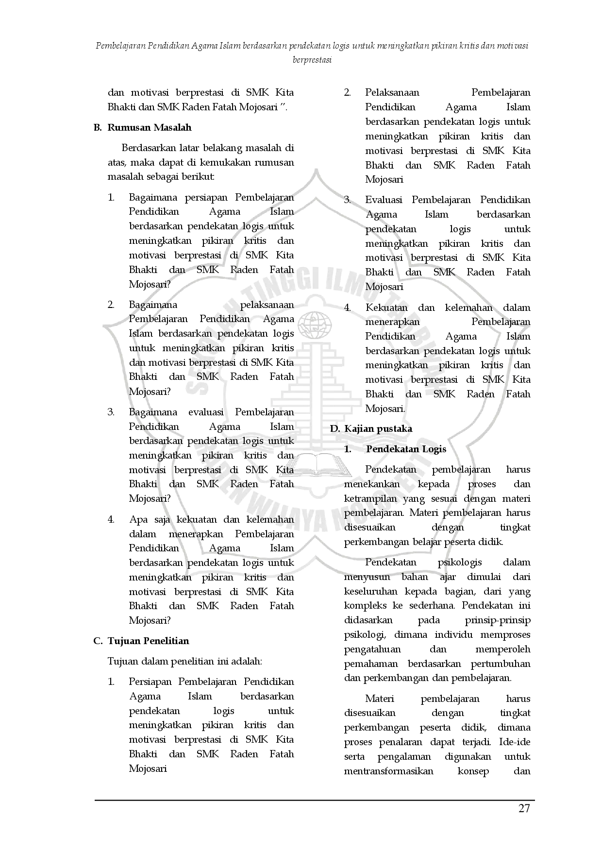juris Pembelajaran Pendidikan Agama Islam berdasarkan pendekatan logis untuk meningkatkan pikiran kritis dan motivasi berprestasi di SMK Kita Bhakti dan SMK Raden Fatah Mojosari