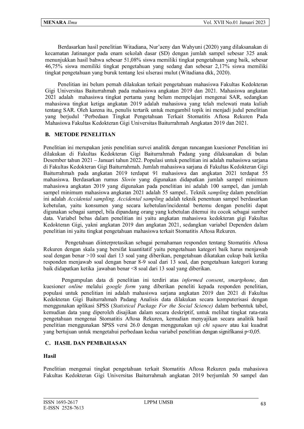 JURIS Perbedaan Tingkat Pengetahuan Stomatitis Aftosa Rekuren Mahasiswa Fakultas Kedokteran Gigi Universitas Baiturrahmah Angkatan 2019 Dan 2021