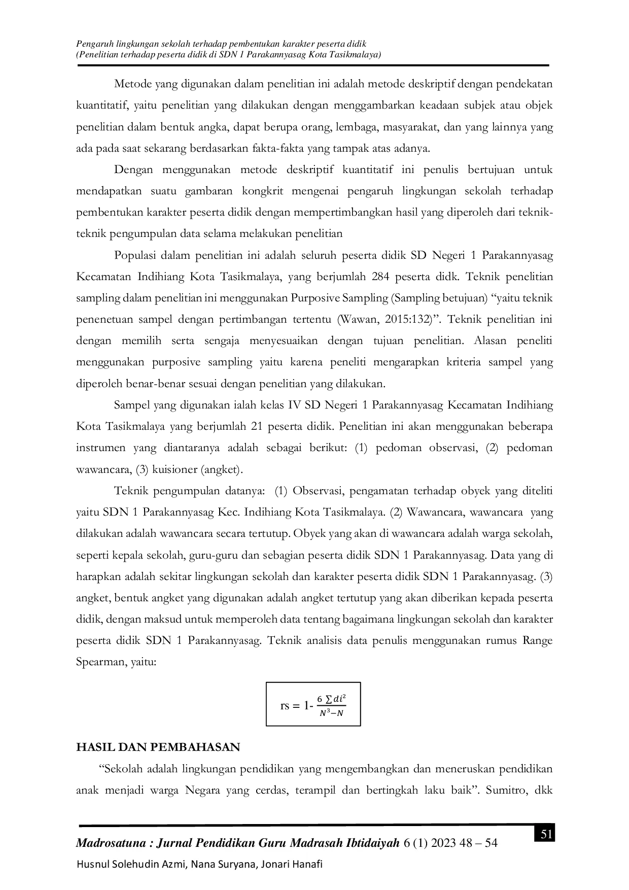 JURIS Pengaruh lingkungan sekolah terhadap pembentukan karakter peserta didik Penelitian terhadap peserta didik di SDN 1 Parakannyasag Kota Tasikmalaya